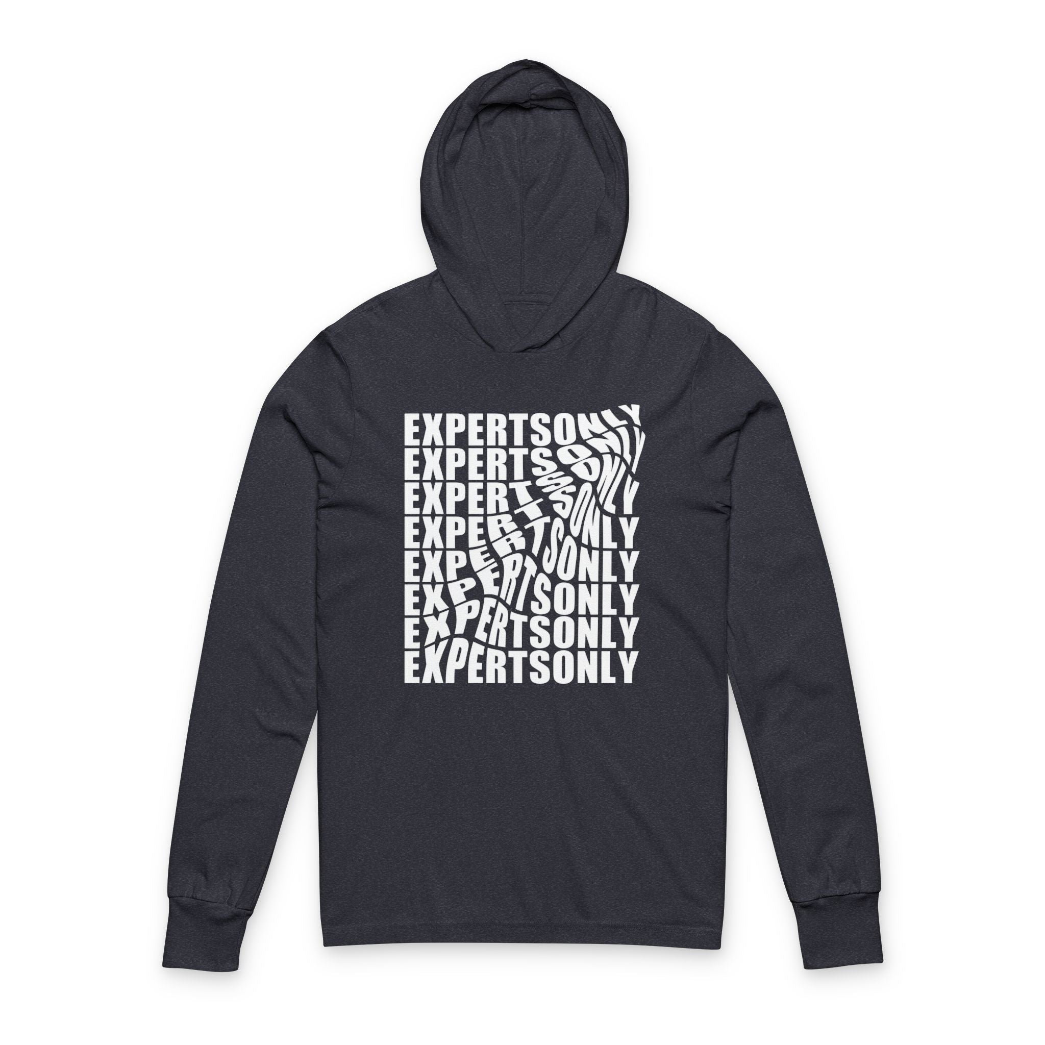 Experts only Long Sleeve Hoodie Tee